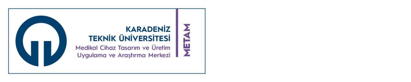 KTÜ MEDİKAL CİHAZ TASARIM VE ÜRETİM UYGULAMA VE ARAŞTIRMA MERKEZİ