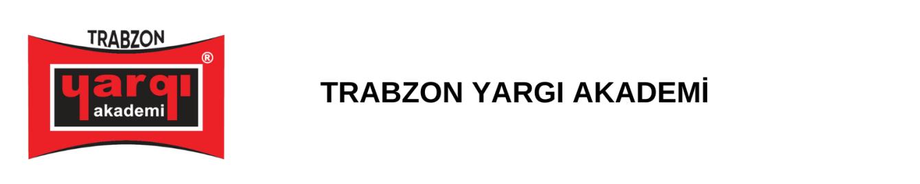 TRABZON YARGI AKADEMİ