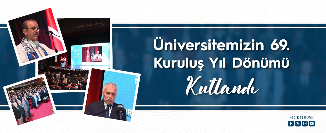 Üniversitemizin 69. Kuruluş Yıl Dönümü Kutlandı