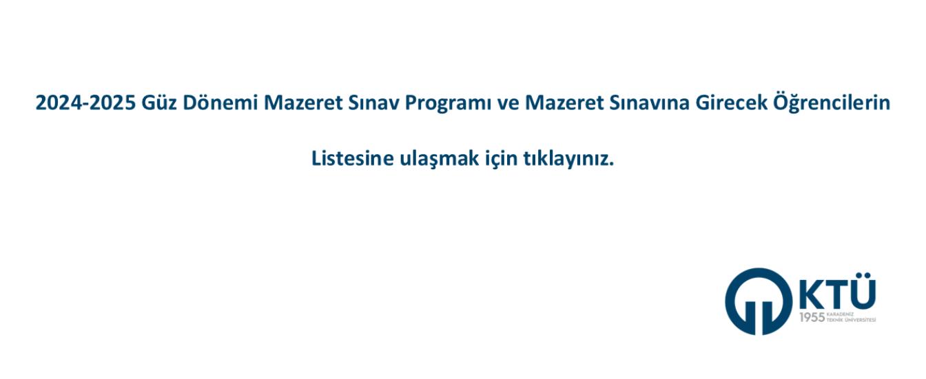 2024-2025 Güz Dönemi Mazeret Sınav Programı ve Mazeret Sınavına Girecek Öğrencilerin Listesine ulaşm