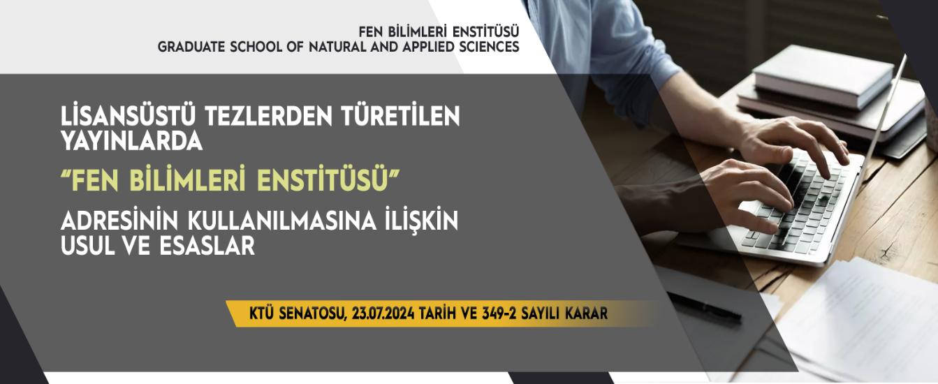 Lisansüstü Tezlerden Türetilen Yayınlarda Fen Bilimleri Enstitüsü Adresinin Kullanımına İlişkin Usul