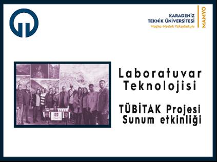 Laboratuvar Teknolojisi Bölümü
TÜBİTAK Proje Sunumu