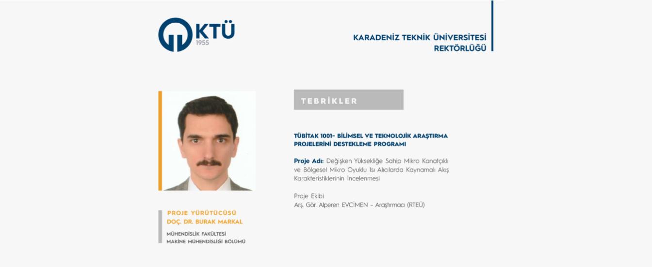 TÜBİTAK 1001- BİLİMSEL VE TEKNOLOJİK ARALTIRMA PROJELERİNİ DESTEKLEME PROGRAMI DOÇ. DR. BURAK MARKAL